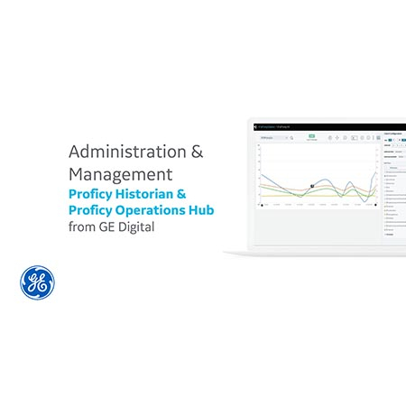 Proficy Historian: Administration &amp; Management | GE Digital